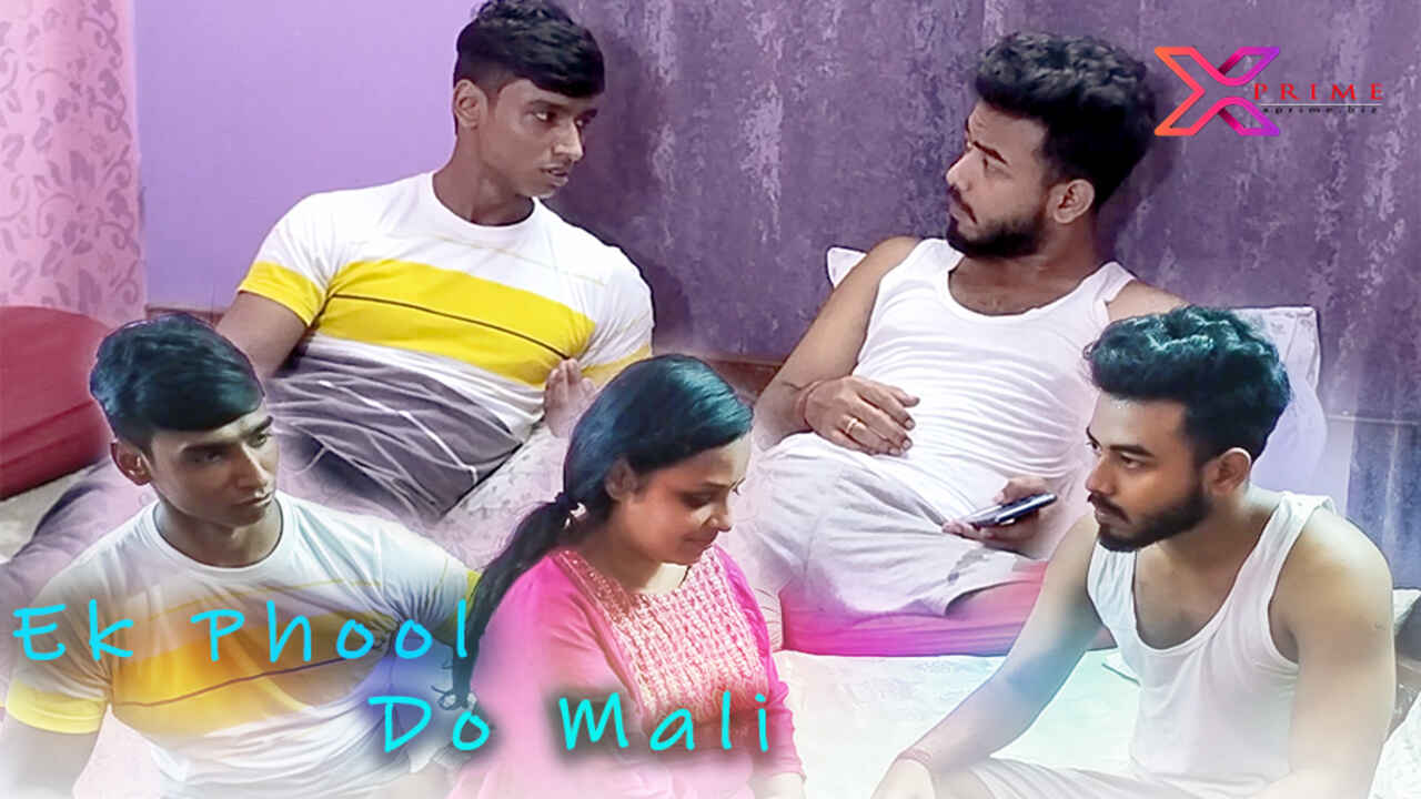 Ek Phool Do Mali Xprime 2021 Hindi Hot Uncut Short Film