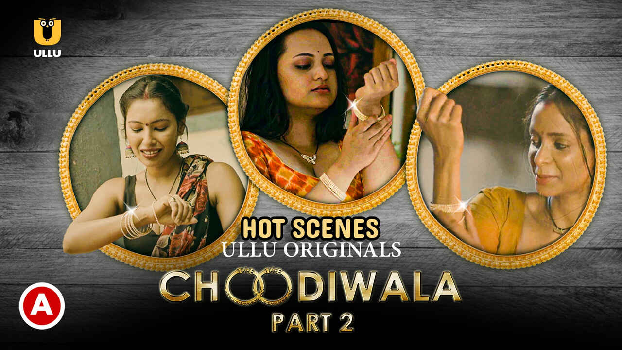 Choodiwala Part-2 Hot Scenes 2022 Ullu Hindi Hot Web Series