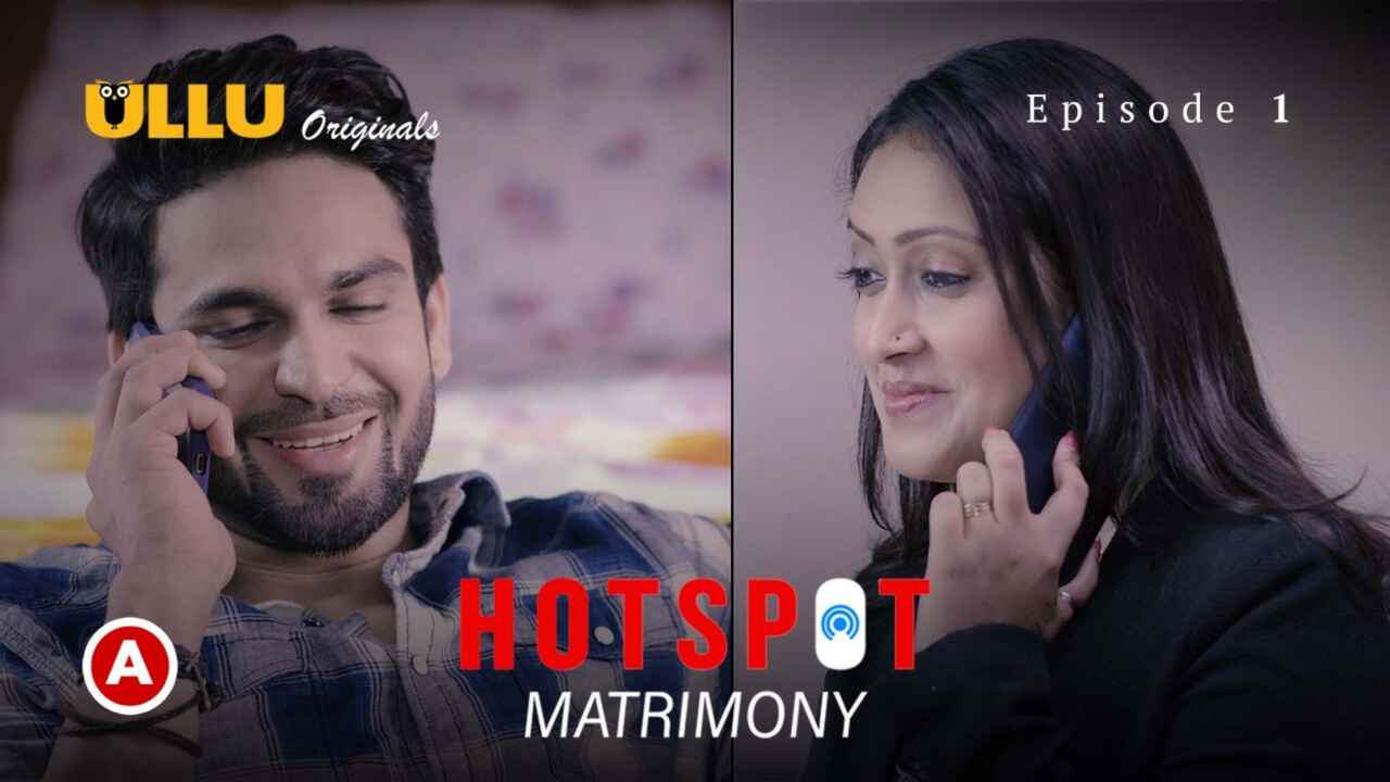 Hotspot Matrimony Ullu Hot Web Series 2021 Episode 1