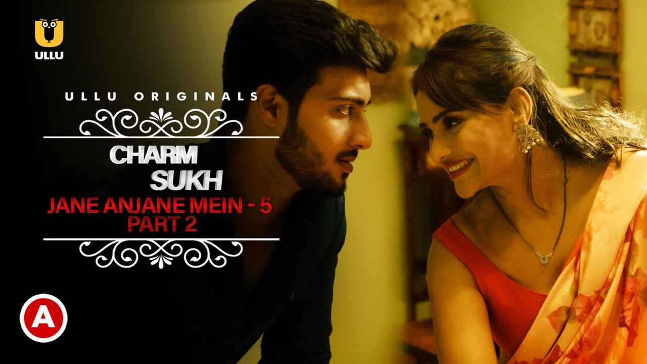 Charmsukh Jane Anjane Mein 5 Part 2 2022 Ullu Web Series Ep3