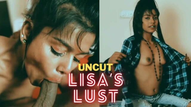 Lisas Lust Part 1 Uncut Xprime 2021 Free Hindi Hot Sex Short Film