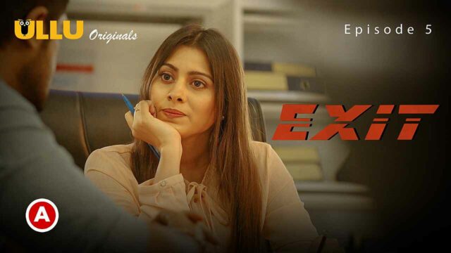 Exit Part 1 Ullu Originals 2022 Hindi Web Series Episode 5