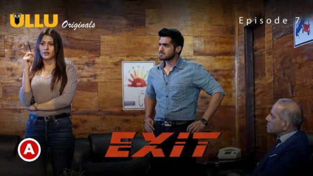 Exit Part 2 Ullu Originals 2022 Hindi Web Series Episode 7