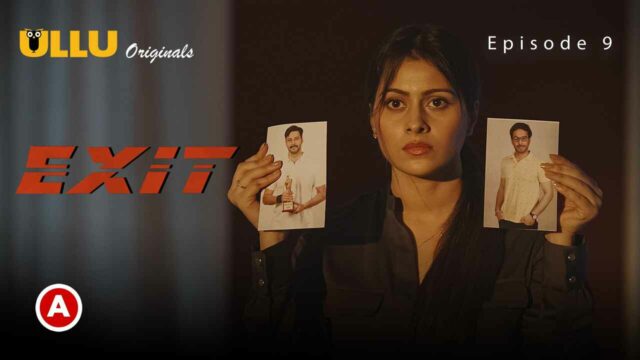 Exit Part 2 Ullu Originals 2022 Hindi Web Series Episode 9