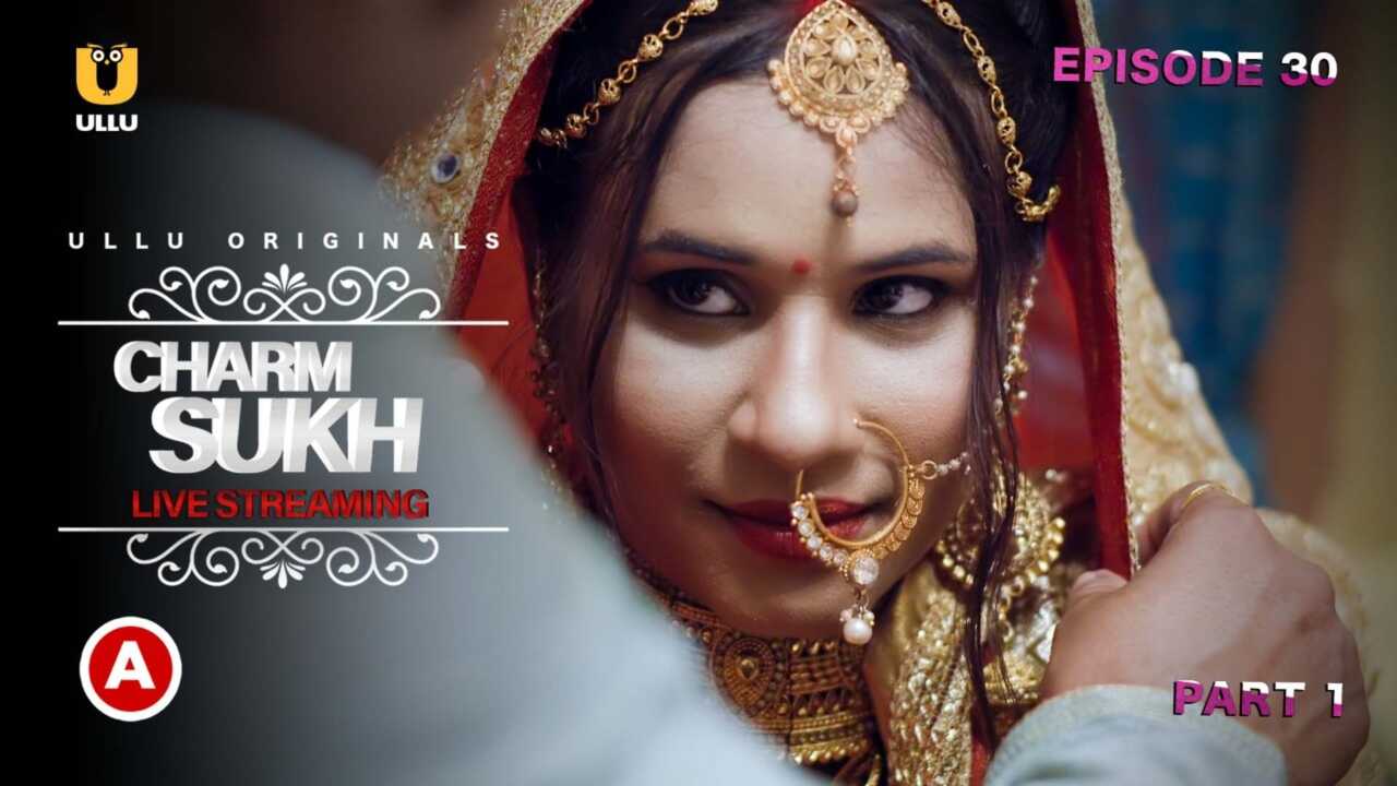 Charmsukh Live Streaming Ullu Hot Web Series 2021 Episode 1