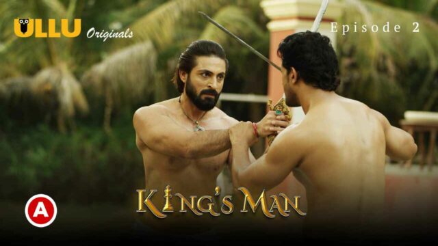 Kings Man 2022 Ullu Originals Hindi Hot Web Series Episode 2