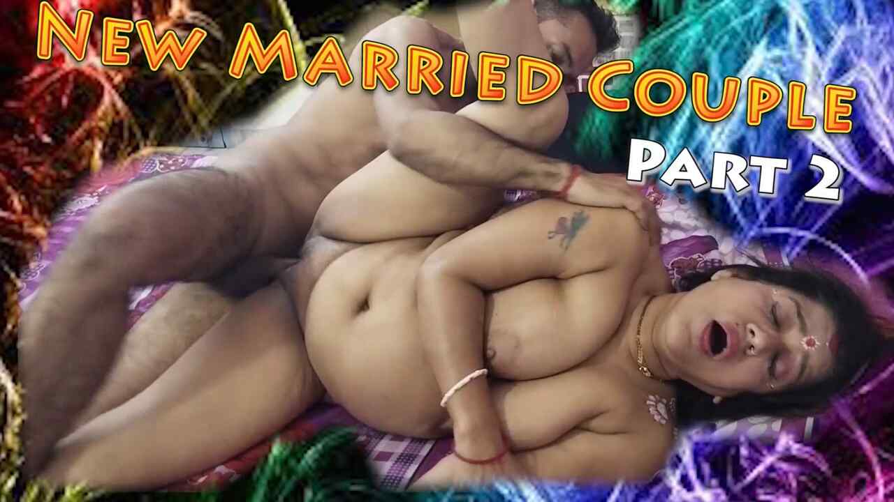 New Married Couple Part 2 2022 Toptenxxx Hindi Hot Sex Film
