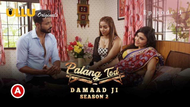 Palang Tod Xxx Video - palang tod damaad ji ullu episode 2 - HotXprime.com