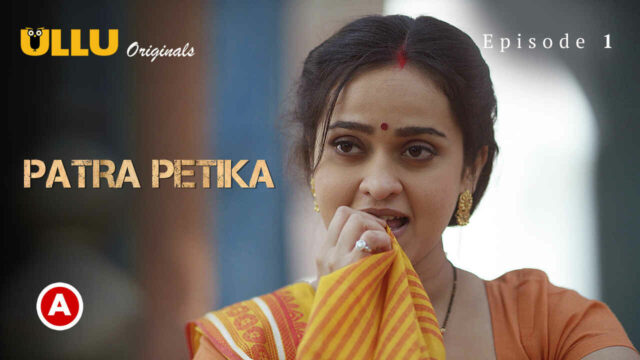 Patra Petika Part-1 2022 Ullu Originals Hot Web Series Ep 1