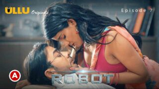 Robot Part 2 Ullu Originals 2021 Hot Web Series Episode 7