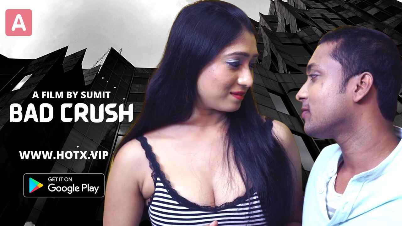 Bad Crush Hotx Vip Originals Hindi Uncut Porn Video 2022