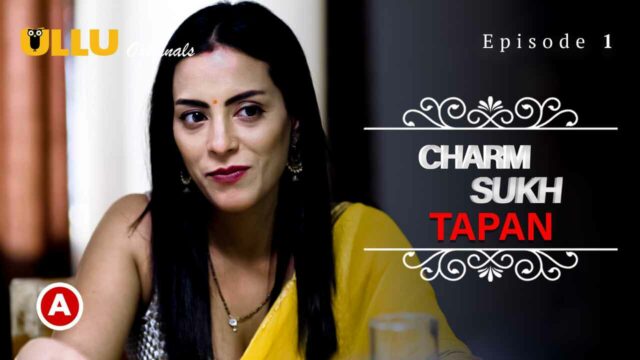 Charmsukh Tapan Ullu Originals Hindi Hot Web Series 2022 Ep 1