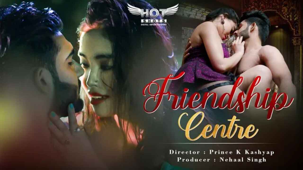 Friendship Centre 2022 Hotshots Hindi XXX Web Series