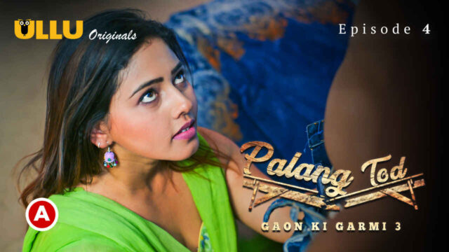 Palang Tod Gaon Ki Garmi 3 2023 Ullu Sex Web Series Ep 4