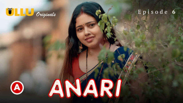 Anari Part 2 2023 Ullu Originals Hindi XXX Web Series Ep 6