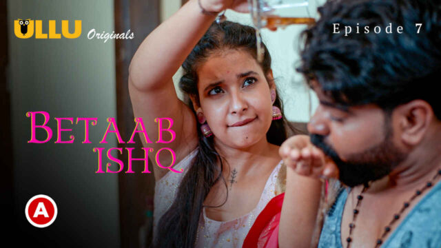 Betaab Ishq Part 2 2023 Ullu Hindi XXX Web Series Episode 7