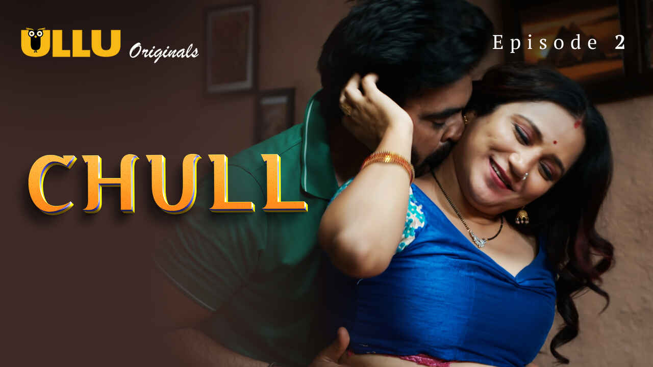Chull Part 1 2023 Ullu Originals Hindi XXX Web Series Ep 2