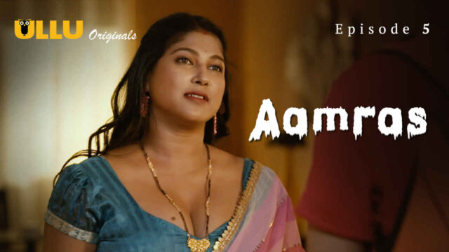 Aamras Part 2 2023 Ullu Originals Hindi XXX Web Series Ep 5