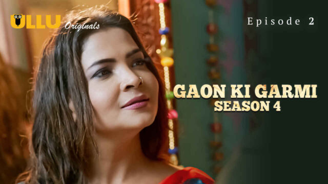 Gaon Ki Garmi Season 4 2023 Ullu Hindi XXX Web Series Ep 2