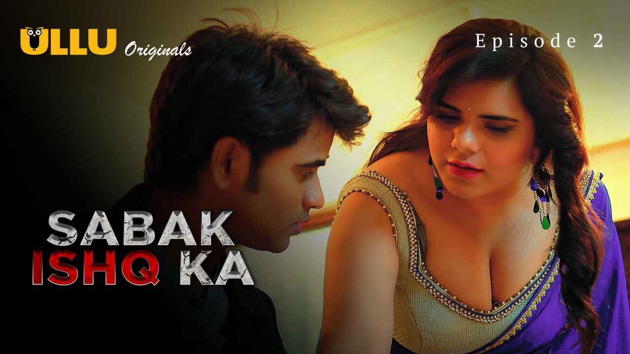 Sabak Ishq Ka 2023 Ullu Originals Hindi XXX Web Series Ep 2