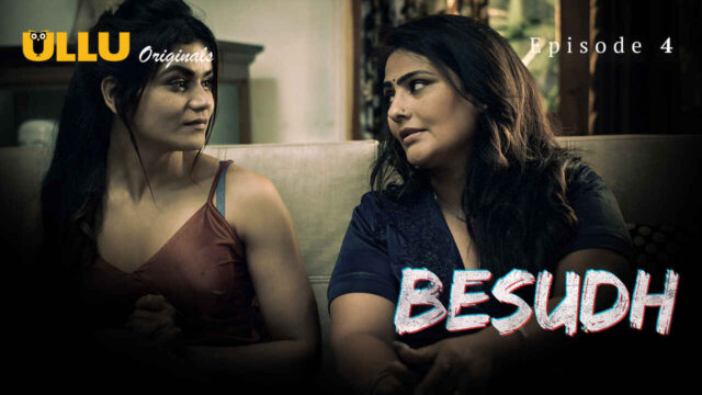 Besudh 2023 Ullu Originals Hindi XXX Web Series Episode 4