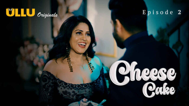 Cheese Cake 2024 Ullu Originals Hindi XXX Web Series Ep 2