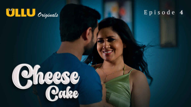Cheese Cake 2024 Ullu Originals Hindi XXX Web Series Ep 4