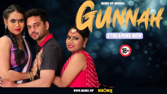 Gunnah 2023 Neonx Vip Originals Hindi Uncut XXX Video