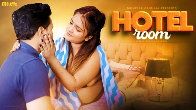 Hotel Room 2024 Mojflix Originals Hindi Uncut XXX Video