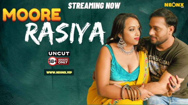 Moore Rasiya 2024 Neonx Originals Hindi Uncut XXX Video