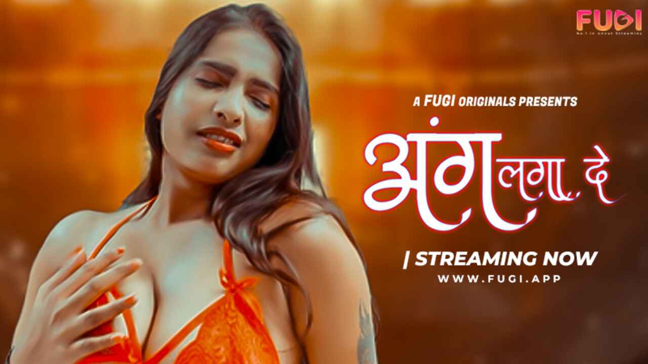 Aang Lga De 2024 Fugi App Originals Hindi Uncut XXX Video