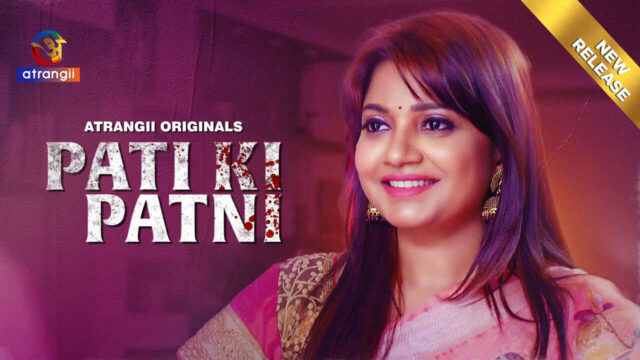 Pati Ki Patni 2024 Atrangii Originals Hindi XXX Short Film