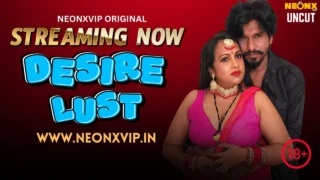 Desire Lust 2025 Neonx Vip Hindi Uncut XXX Video