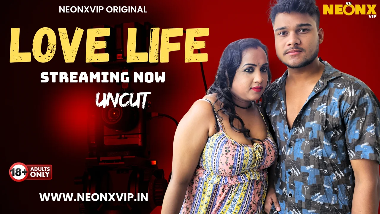 Love Life Uncut 2025 Neonx Vip Hindi Uncut XXX Video