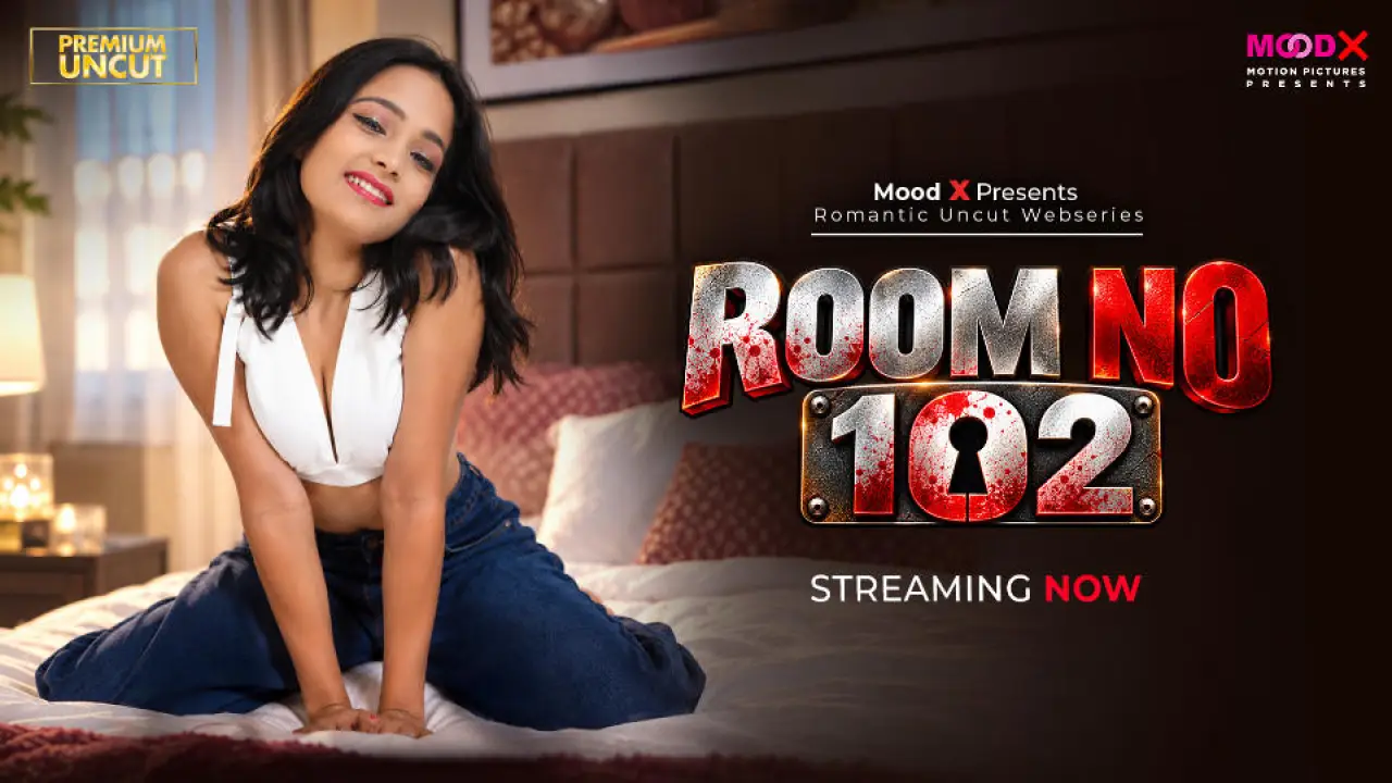 Room No-102 2026 Moodx Vip Hindi Uncut Adult Video